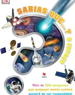 Texto Conhecimento > Sabias Que…? o Espaço de Dorling Kindersley