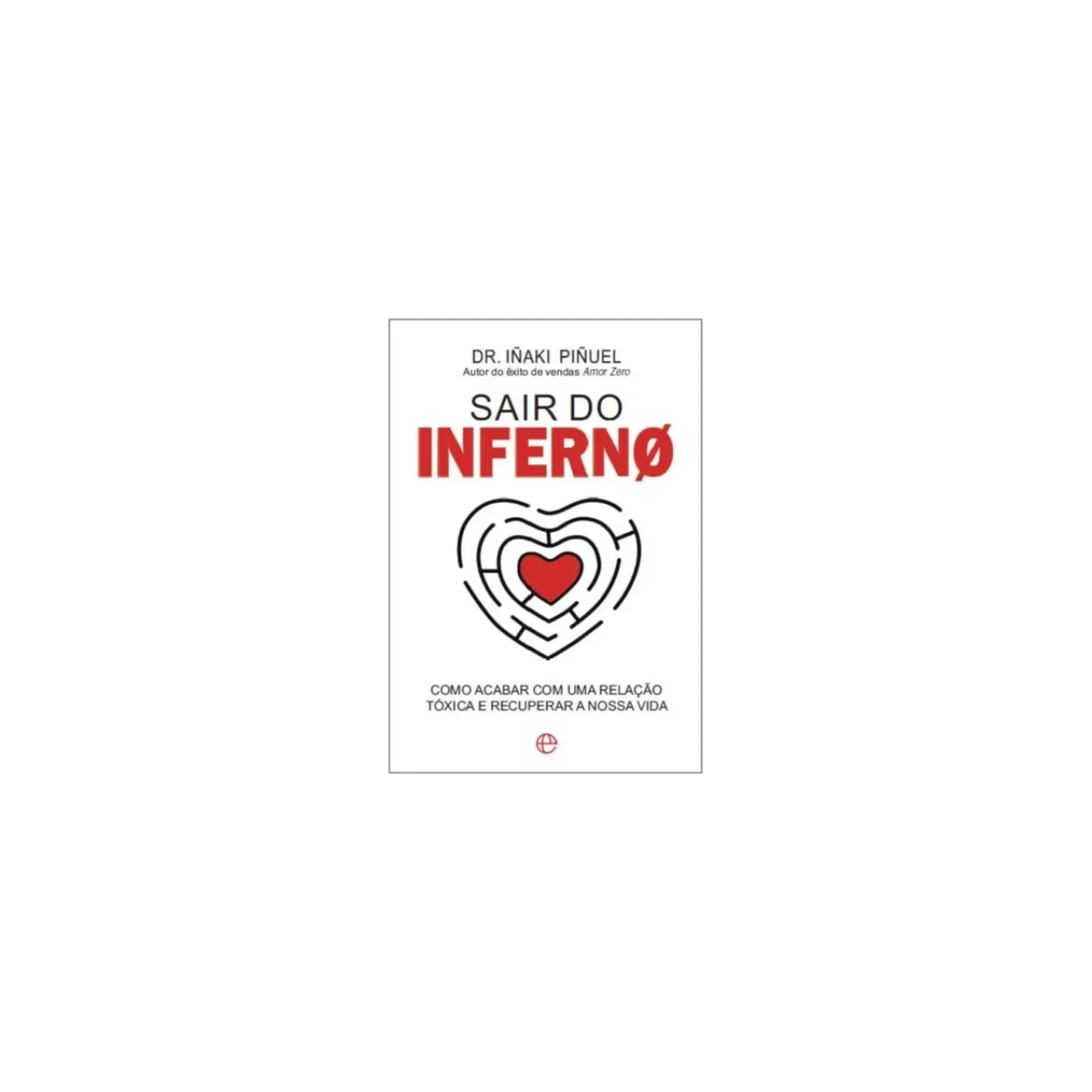 New A Esfera Dos Livros Sair do Inferno de Dr. Iñaki Piñuel