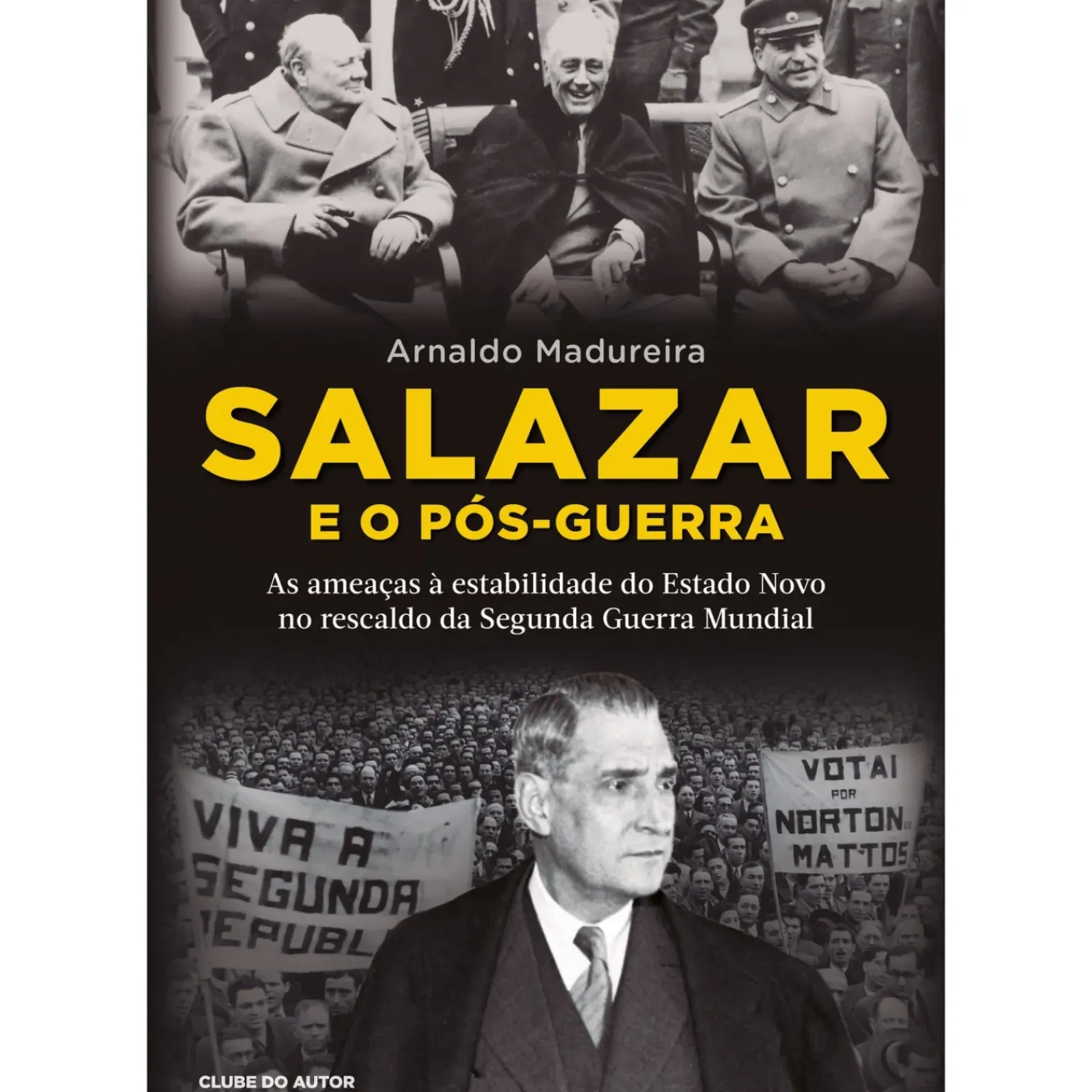 Discount Clube Do Autor Salazar e o Pós-Guerra de Arnaldo Madureira