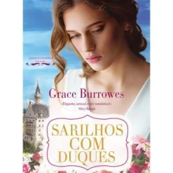 Clearance Quinta Essência Sarilhos com Duques de Grace Burrowes - Noivas da Regência - Volume I