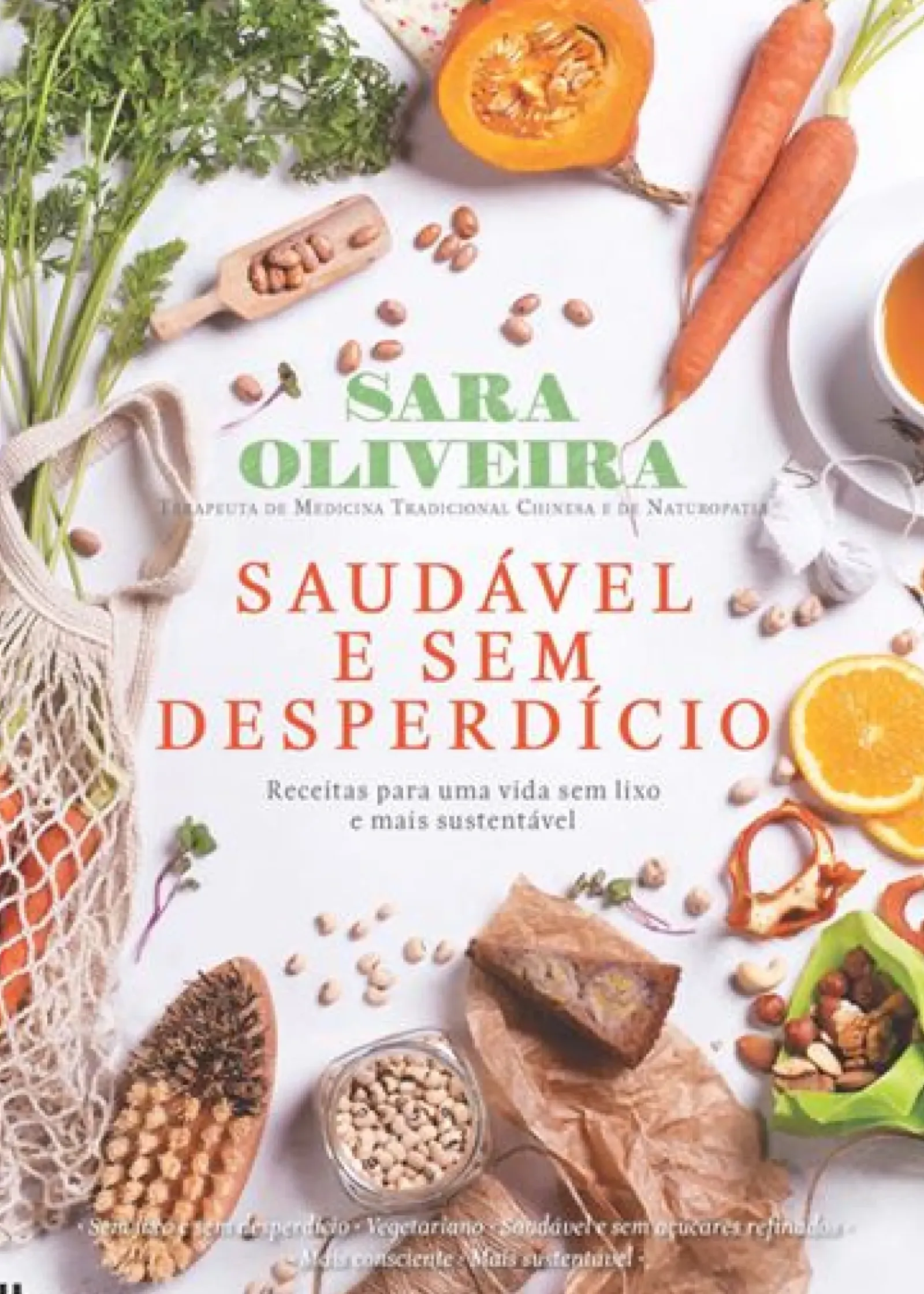 Casa Das Letras Culinária > Saudável e sem Desperdício de Sara Oliveira