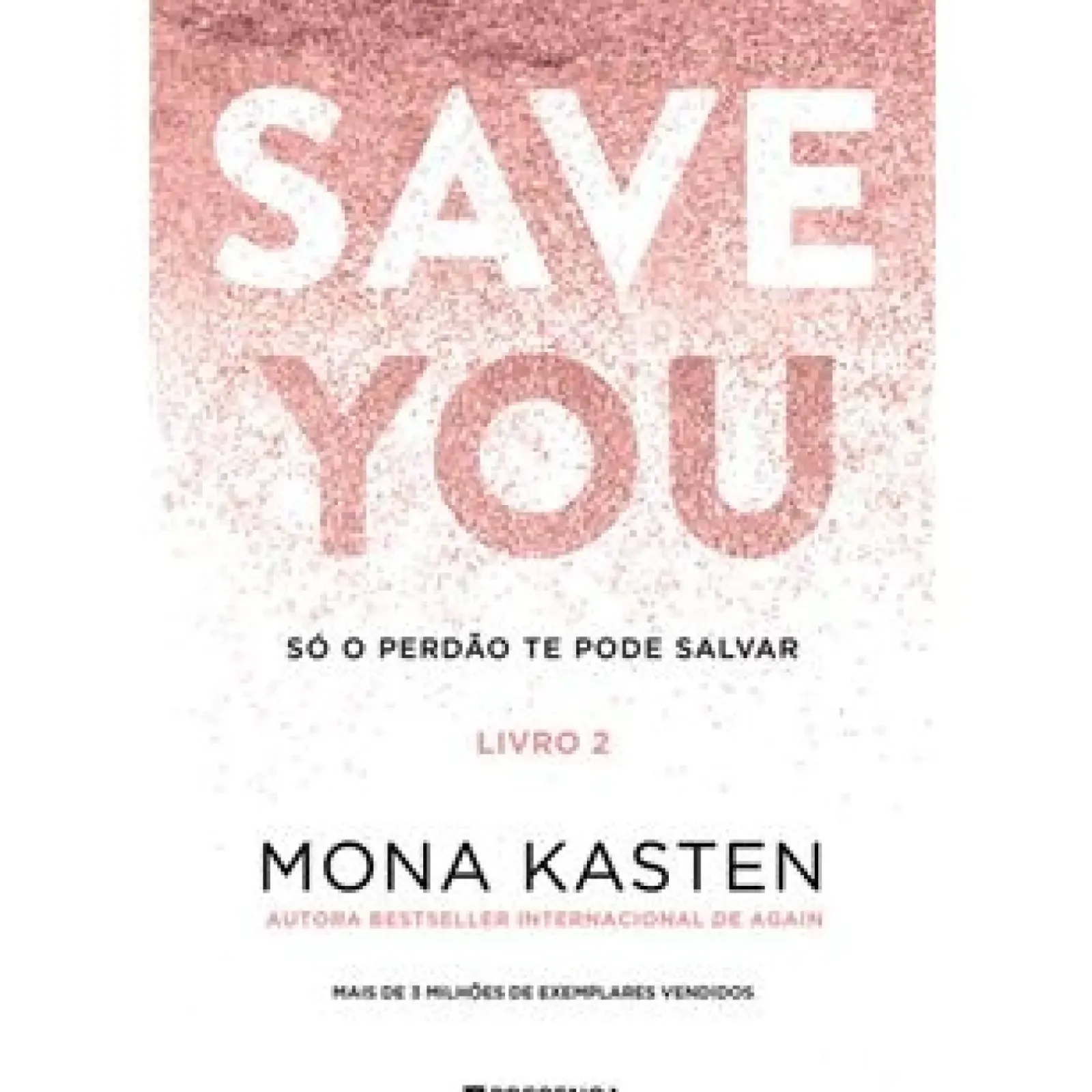 Online Presença Save You - Livro 2 de Mona Kasten