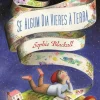 Fábula Literatura Infantil > Se Algum Dia Vieres à Terra de Sophie Blackall