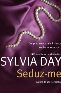 Quinta Essência Romance > Seduz-me de Sylvia Day