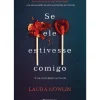 Presença Young Adult > Se Ele Estivesse Comigo de Laura Nowlin