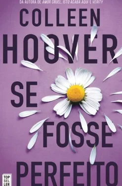 Topseller Romance|Young Adult > Se Fosse Perfeito de Colleen Hoover