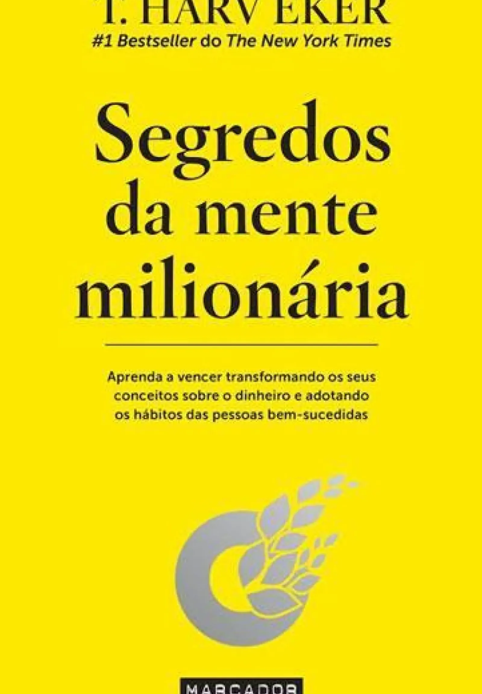 Marcador Desenvolvimento Pessoal > Segredos da Mente Milionária de T. Harv Eker