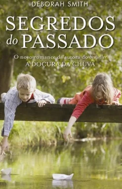 Porto Editora Romance > Segredos do Passado de Deborah Smith