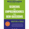 Vogais Técnicos > Segredos dos Empreendedores Mais Bem-Sucedidos de Reid Hoffman, Deron Triff e June Cohen