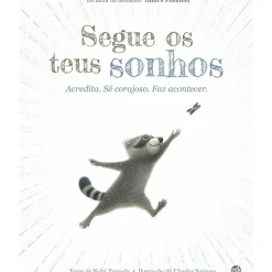Zero A Oito Literatura Infantil > Segue os Teus Sonhos de Kobi Yamada