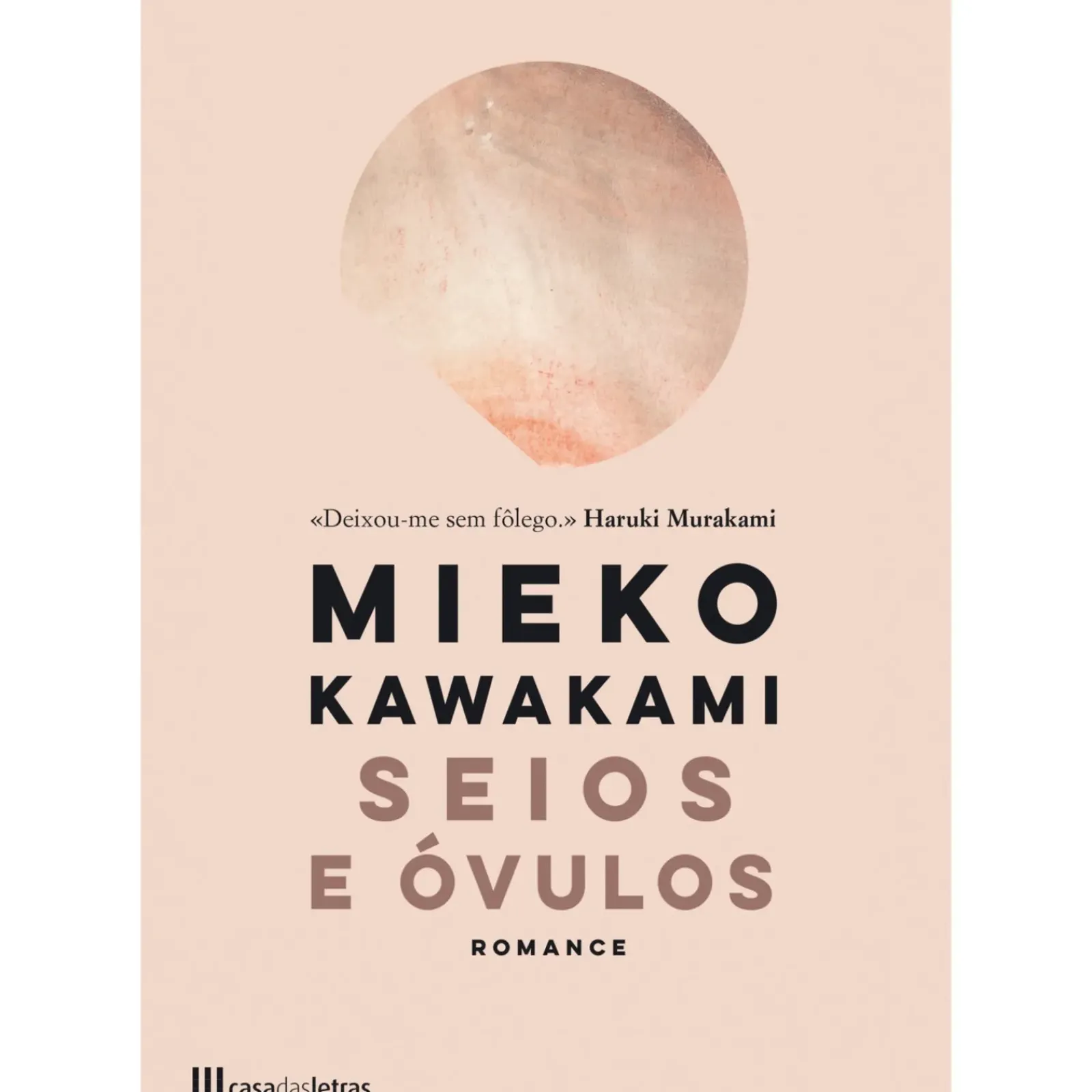 Casa Das Letras Romance > Seios e Óvulos de Mieko Kawakami