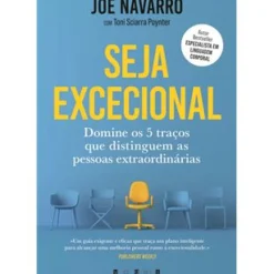 Vogais Desenvolvimento Pessoal > Seja Excecional de Joe Navarro e Toni Sciarra Poynter