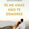 Manuscrito Editora Romance > Se Me Amas Não Te Demores de Raul Minh'alma