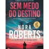 Chá Das Cinco Romance > Sem Medo do Destino de Nora Roberts