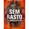Discount Oficina Livro Sem Rasto - Desaparecidos em Portugal de Luís Francisco e José Bento Amaro