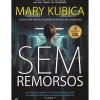 Saída De Emergência Policial > Sem Remorsos de Mary Kubica