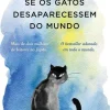 Presença Romance > Se os Gatos Desaparecessem do Mundo de Genki Kawamura