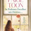 Quinta Essencia Romance > Se Pudesses Escolher um Destino… de Paige Toon