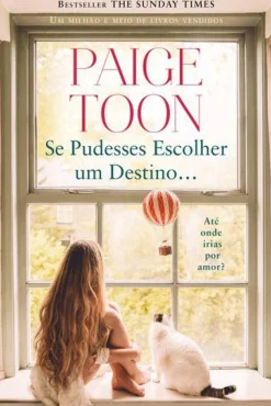 Quinta Essencia Romance > Se Pudesses Escolher um Destino… de Paige Toon