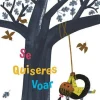 Fábula Literatura Infantil > Se Quiseres Voar de Julie Fogliano