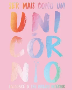 Gailivro Literatura Juvenil > Ser Mais Como um Unicórnio de Carolyne Suzuki e Joanna Gray