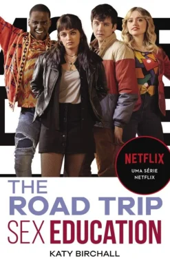 Nuvem De Tinta Romance > Sex Education - The Road Trip de Katy Birchall