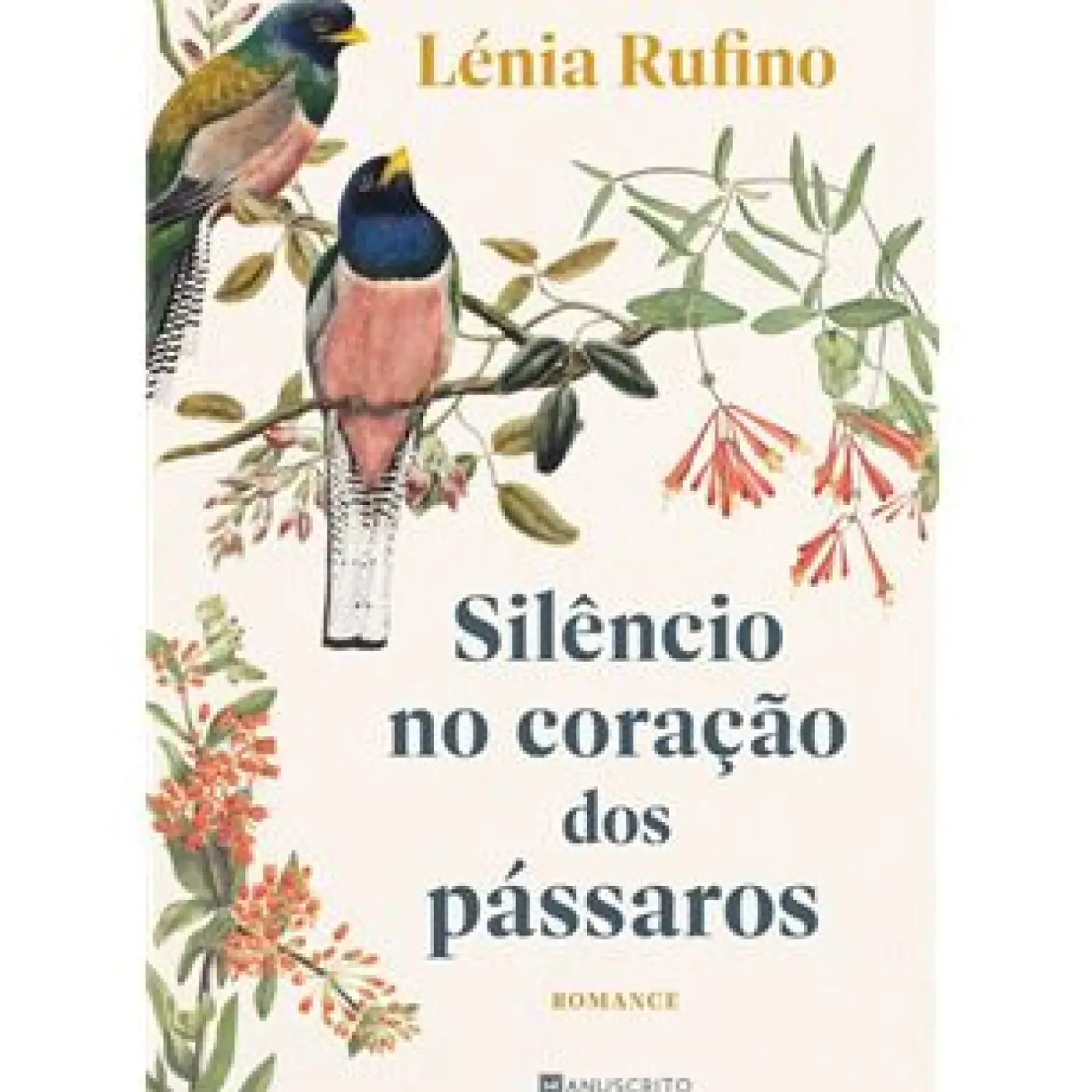 Manuscrito Romance > Silêncio no Coração dos Pássaros de Lénia Rufino