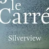Dom Quixote Romance > Silverview de John le Carré