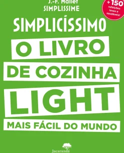 Jacarandá Culinária > Simplicissimo Light de Jean-Francois Mallet - O Livro de Cozinha Ligth Mais Fácil do Mundo