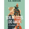Singular Sob as Luzes do Amor de B.K. Borison - Livro 1