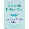 Lua De Papel Desenvolvimento Pessoal > Sobre a Morte e Morrer de Elisabeth Kübler-Ross