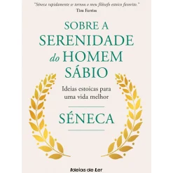 Clearance Ideias De Ler Sobre a Serenidade do Homem Sábio de Séneca