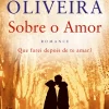 Oficina Do Livro Romance > Sobre o Amor de Daniel Oliveira