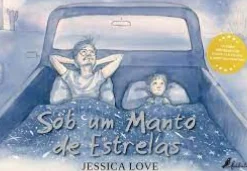 Fábula Literatura Infantil > Sob um Manto de Estrelas de Jessica Love