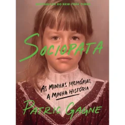 Presença Vidas Reais > Sociopata de Patric Gagne