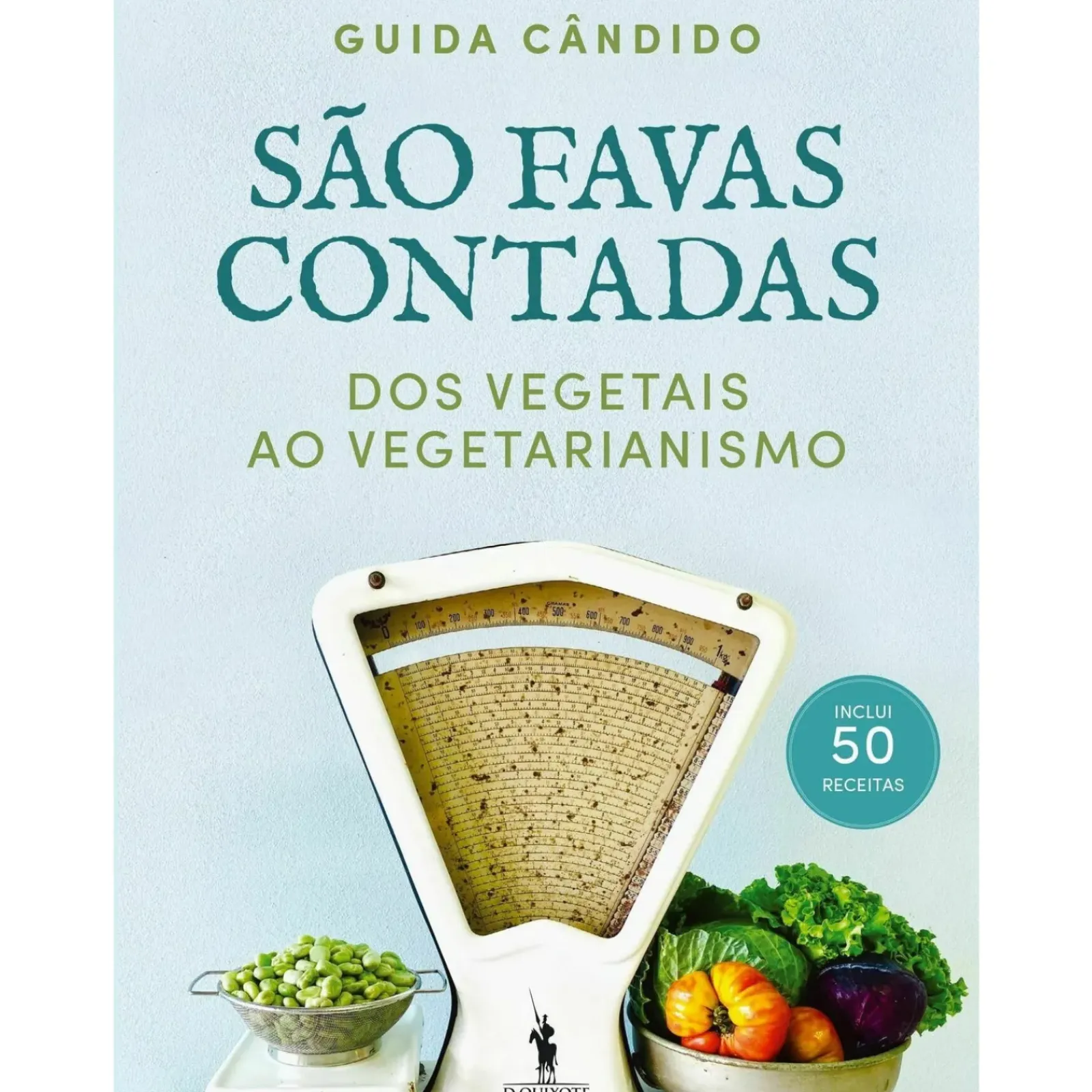 Casa Das Letras Culinária > São Favas Contadas - dos Vegetais ao Vegetarianismo de Guida Cândido