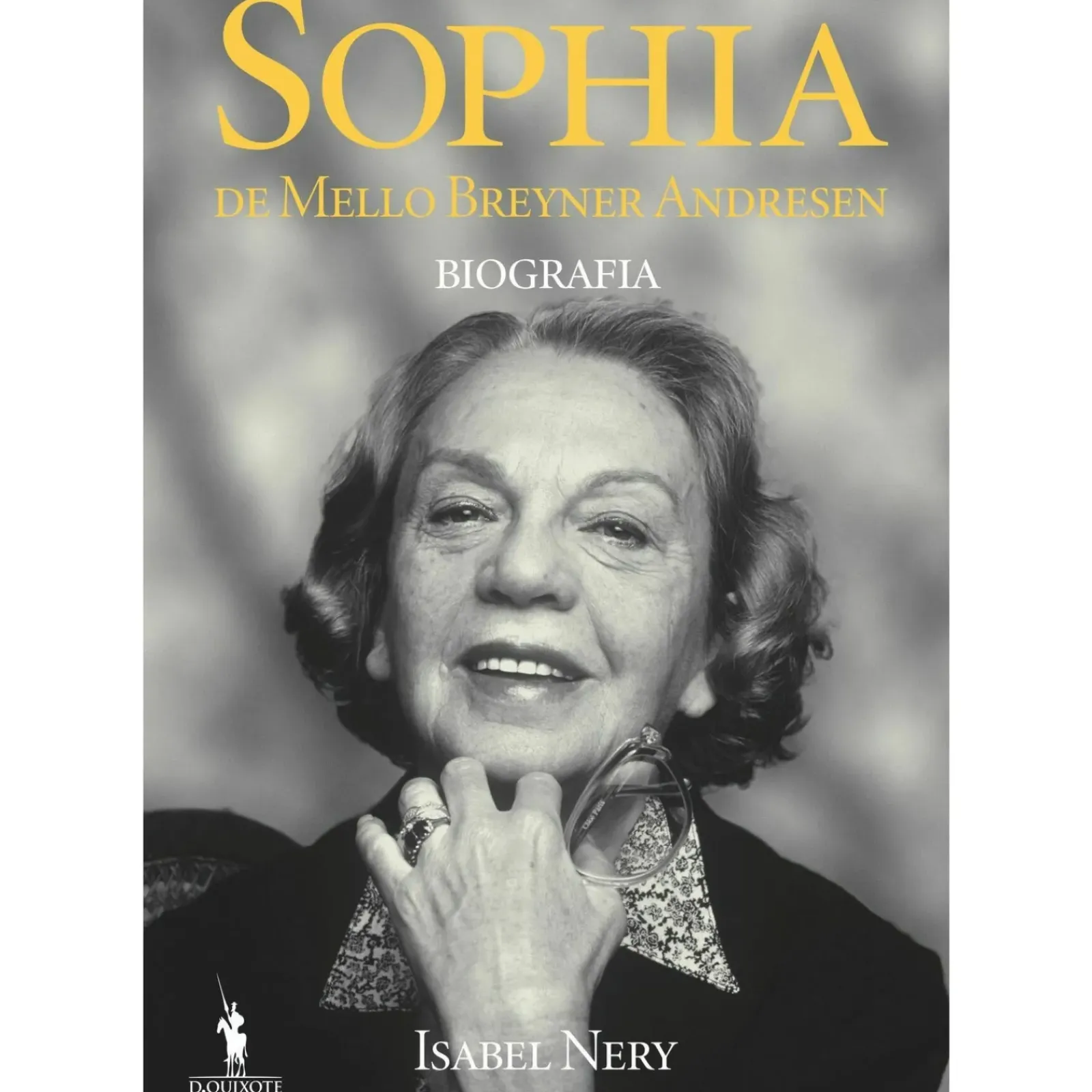 Dom Quixote Vidas Reais > Sophia de Mello Breyner Andresen - Biografia de Isabel Nery