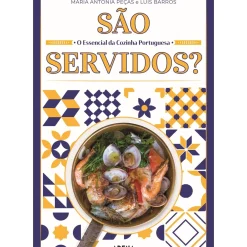 Arena Culinária > São Servidos? de Maria Antónia Peças e Luís Barros