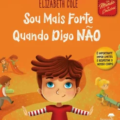 Jacaranda Literatura Infantil > Sou Mais Forte Quando Digo Não de Elizabeth Cole