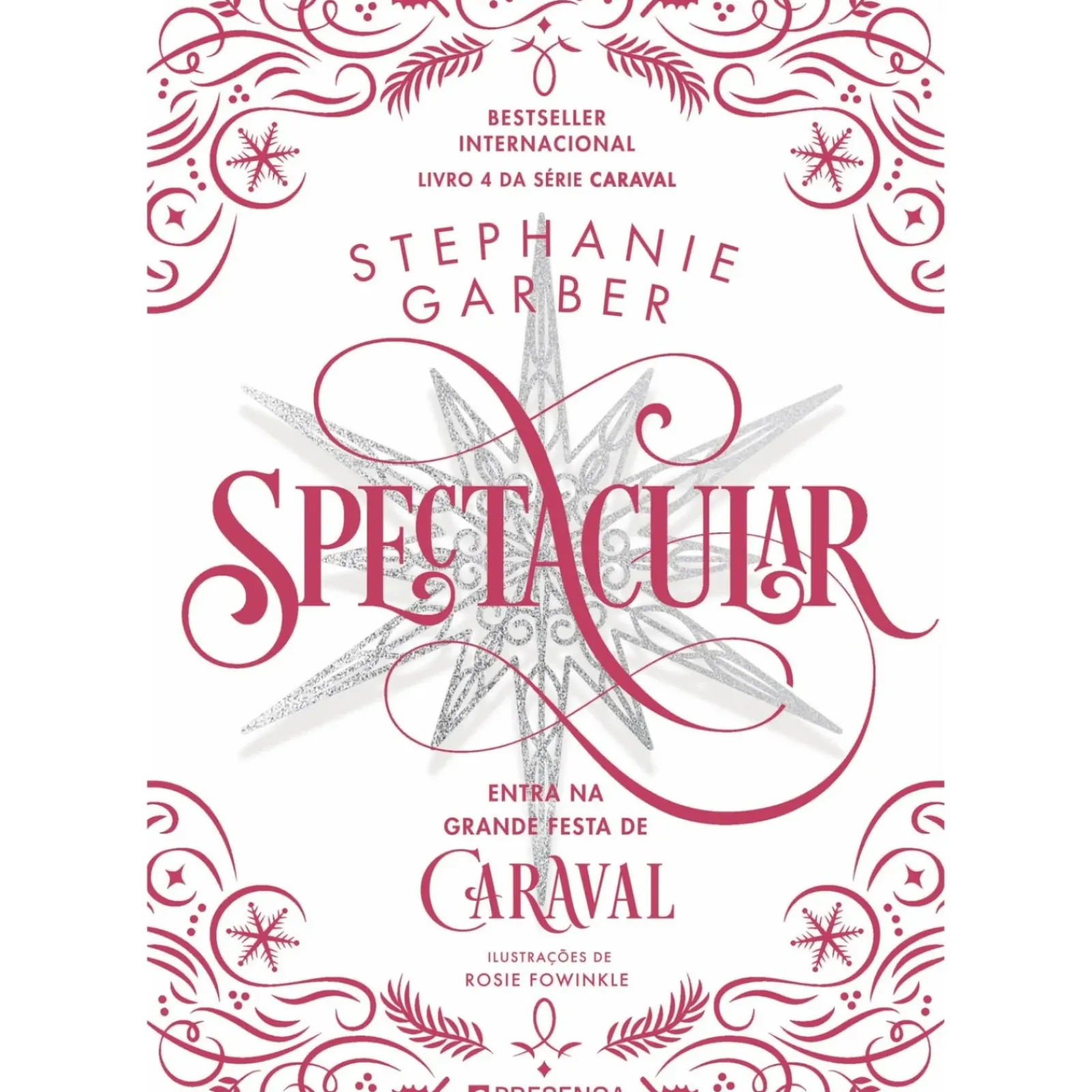 Hot Presença Spectacular de Stephanie Garber - Série Caraval Livro 4