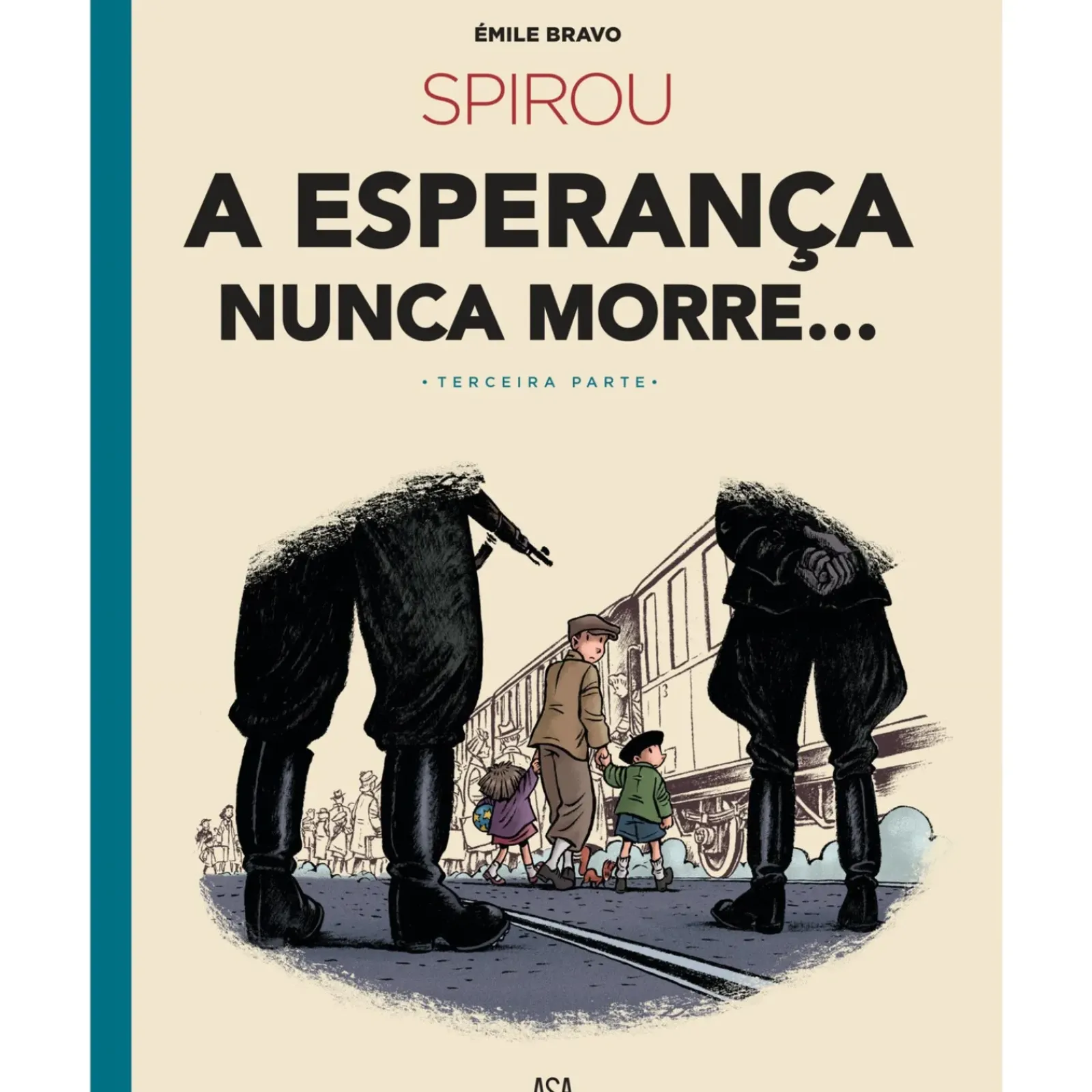 Asa Banda Desenhada E Novelas Gráficas > Spirou - A Esperança Nunca Morre... (3ª Parte) de Emile Bravo