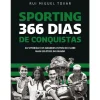 Outlet Clube Do Autor Sporting 366 Dias de Conquistas de Rui Miguel Tovar - As Vitórias e os Grandes Feitos do Clube Mais Eclético do Mundo