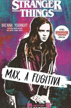 Nuvem De Tinta Coleções Juvenis > Stranger Things - Max, a Fugitiva de Brenna Yovanoff