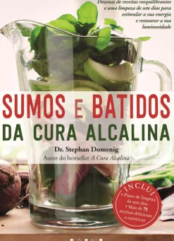 Vogais Saúde E Bem Estar > Sumos e Batidos da Cura Alcalina de Dr. Stephan Domenig