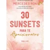 Best Presença 30 Sunsets para Te Apaixonares de MERCEDES RON