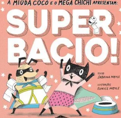 Booksmile Literatura Infantil > Super Bacio! de Sabrina Moyle