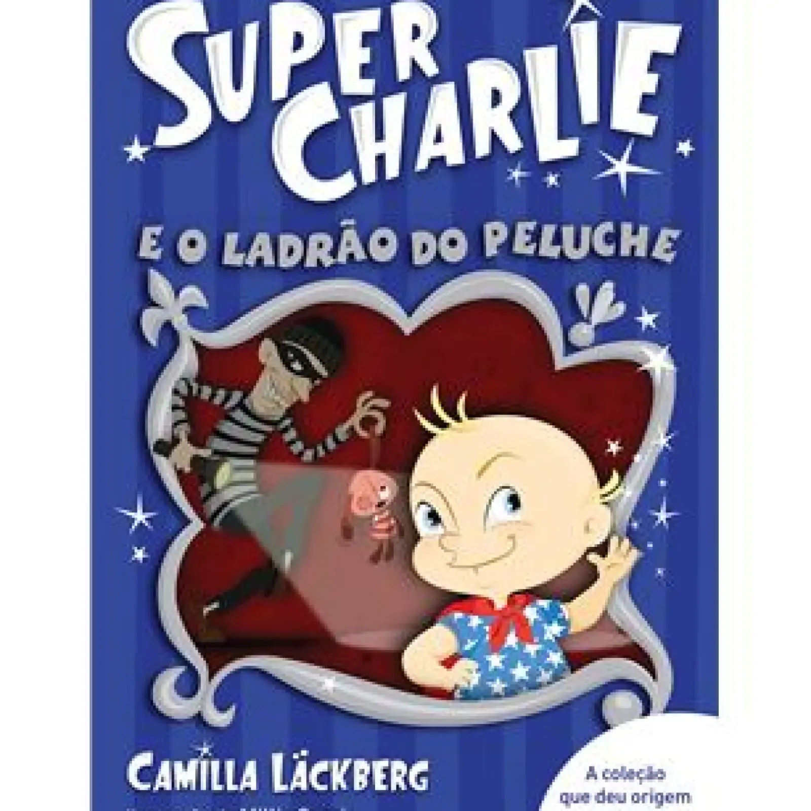 Porto Editora Coleções Juvenis > Super-Charlie e o Ladrão do Peluche de Camilla Läckberg - Livro 2
