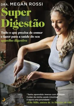 Online Lua De Papel Super Digestão de Megan Rossi - Tudo o que Precisa de Comer e Fazer para a Saúde do seu Aparelho Digestivo