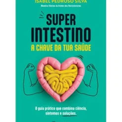Manuscrito Saúde E Bem Estar > Super Intestino de Isabel Pedroso Silva