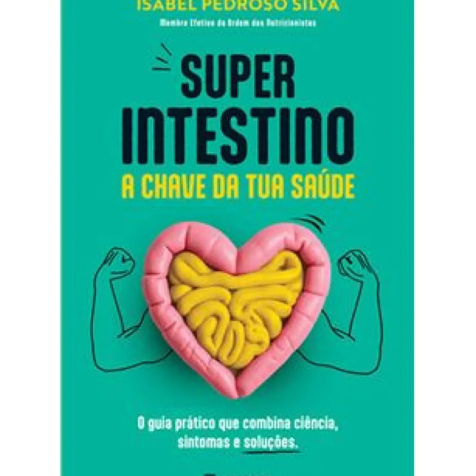 Manuscrito Saúde E Bem Estar > Super Intestino de Isabel Pedroso Silva